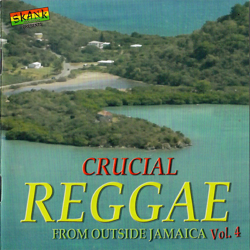Crucial Reggae Outside Of Jamaica
